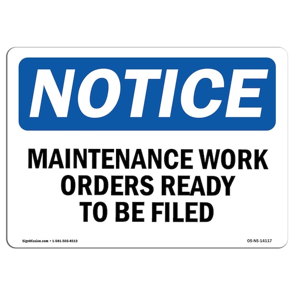 Safety Sign, OSHA Notice, 18" Height, Maintenance Work Orders Ready To Be Filed Sign, Landscape